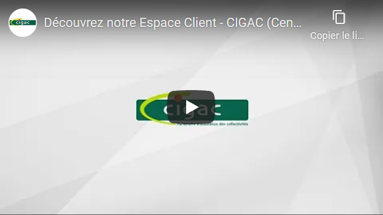 Video de présentation Espace Client CIGAC